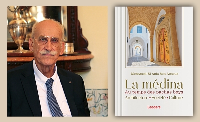 Un nouveau livre de Mohamed-El Aziz Ben Achour : La médina au temps des pachas beys