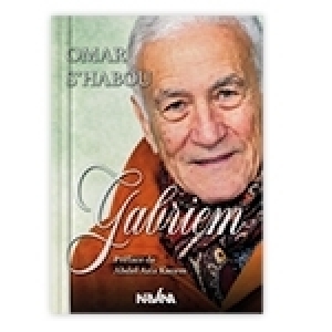  Abdelaziz Kacem, en préface du livre d'Omar S'habou: Gabriem ou la tentation de l’Absolu