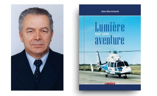 Un livre – témoignage de Jilani Benmbarek : ‘’Lumière sur une aventure’’