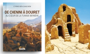 De Chenini à Douiret, au cœur de la Tunisie berbère de Cyrine Ben Ghachem